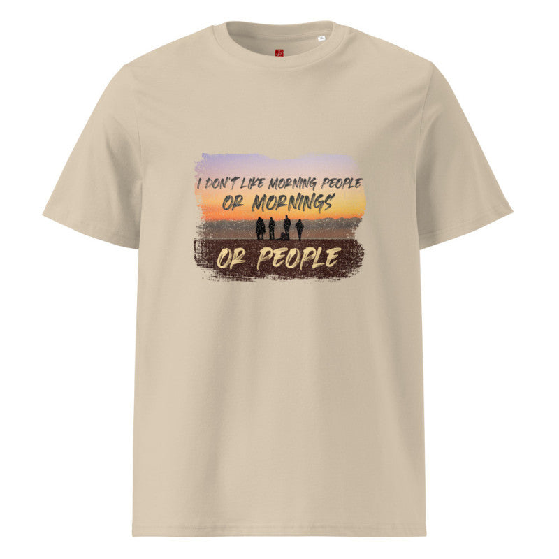 I Don’t Like Morning People - Organic Cotton T-Shirt – Sunset Humor Design-2